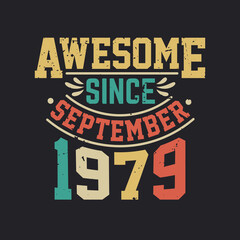 Awesome Since September 1979. Born in September 1979 Retro Vintage Birthday