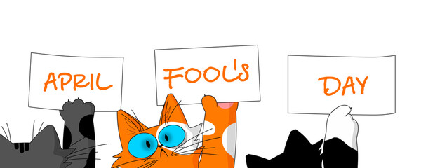 April Fool's Day. Cats are holding signs with the inscriptions APRIL FOOL'S DAY.