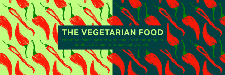 Natural food growing. Vector banner template. Seamless red hot pepper hand-drawn pattern. Restaurant flyer, rural poster, sign. rustic farmers market banner. Chili peppers label. Organic product.