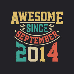 Awesome Since September 2014. Born in September 2014 Retro Vintage Birthday