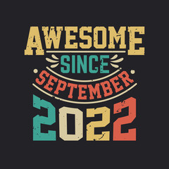 Naklejka na ściany i meble Awesome Since September 2022. Born in September 2022 Retro Vintage Birthday