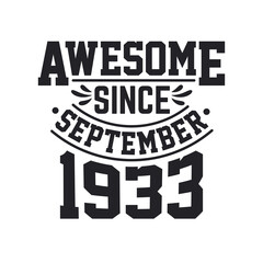Born in September 1933 Retro Vintage Birthday, Awesome Since September 1933