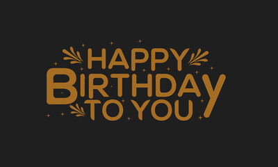 Happy birthday to you typography.
