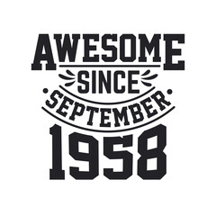 Born in September 1958 Retro Vintage Birthday, Awesome Since September 1958