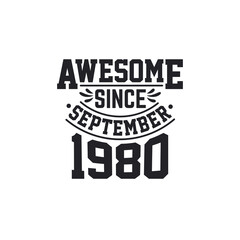 Born in September 1981 Retro Vintage Birthday, Awesome Since September 1981