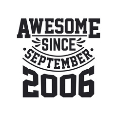 Born in September 2006 Retro Vintage Birthday, Awesome Since September 2006