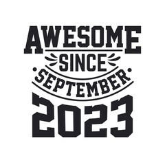 Born in September 2023 Retro Vintage Birthday, Awesome Since September 2023
