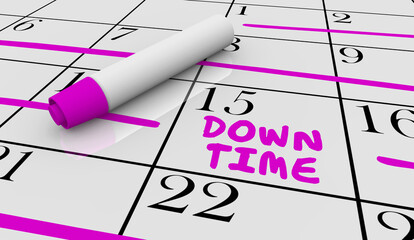 Down Time Calendar Schedule Vacation Break Pause Time Out 3d Illustration - obrazy, fototapety, plakaty
