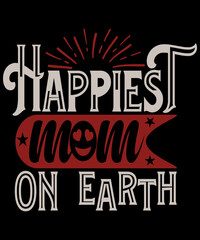 Happiest Mom on earth. Mom custom's T-Shirt.