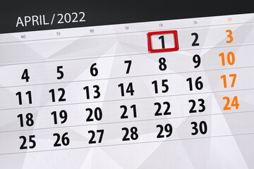 Calendar planner for the month april 2022, deadline day, 1, friday