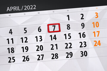 Calendar planner for the month april 2022, deadline day, 7, thursday