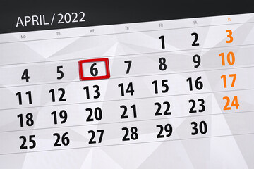 Calendar planner for the month april 2022, deadline day, 6, wednesday