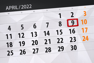 Obraz premium Calendar planner for the month april 2022, deadline day, 9, saturday