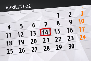Calendar planner for the month april 2022, deadline day, 14, thursday