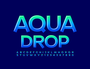 Vector bright Logo Aqua Drop. Bright Artistic Font. Glossy Alphabet Letters and Numbers