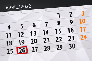 Calendar planner for the month april 2022, deadline day, 26, tuesday