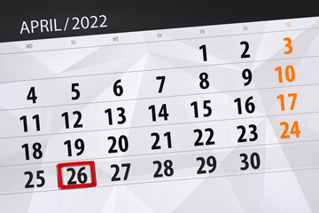Fototapeta premium Calendar planner for the month april 2022, deadline day, 26, tuesday