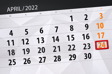 Fototapeta premium Calendar planner for the month april 2022, deadline day, 24, sunday