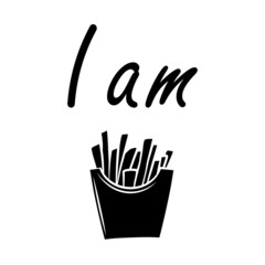 Obraz premium I am free french fries t-shirt print template, vector isolated graphic icon. Doodle simple illustration. Fast food unhealthy food funny concept black sticker.