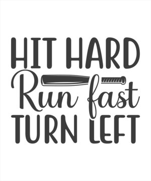 Hit Hard Run fast turn left