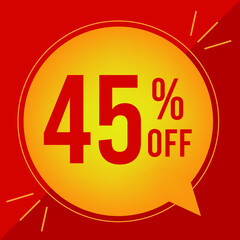45 percent off. Discount for big sales. Yellow balloon on a red background.