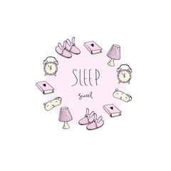 Sleep  vector set with calligraphic inscription. Sleep sweet.Book, slippers, night light, sleep mask, alarm clock illustration. Good night