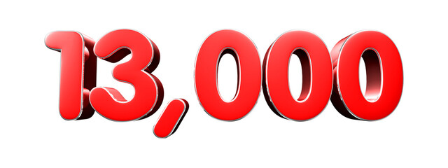 Rounded red number 13000 on white background 3D illustration with clipping path.