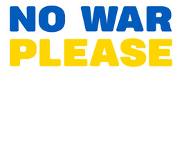 no war please