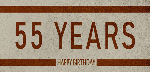 Obraz premium 55 Years Anniversary Celebration,Happy Birthday Card design,birthday card, birthday invitation on brown background with brown numbers 