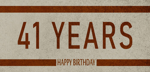 41 Years Anniversary Celebration,Happy Birthday Card design,birthday card, birthday invitation on brown background with brown numbers 
