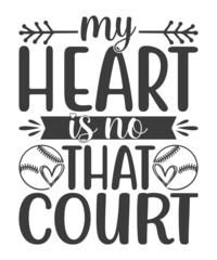 My heart is on that court quote. Tennis ball vector