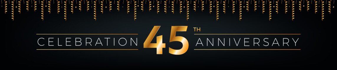 Fototapeta na wymiar 45th anniversary. Forty-five years birthday celebration horizontal banner with bright golden color.