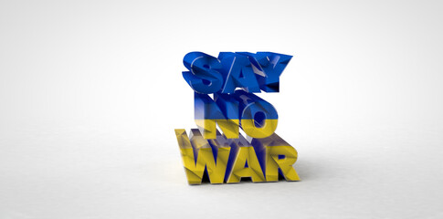 The inscription Say war, in the colors of the national flag on a white background. no war 3d render