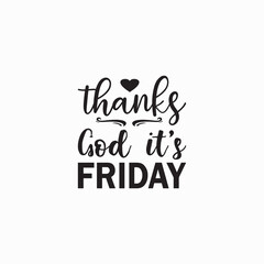 thanks god it's friday black letter quote