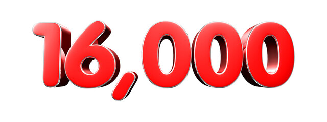 Rounded red number 16000 on white background 3D illustration with clipping path.