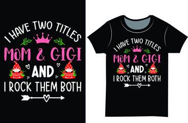 Mother's day SVG t shirt design. T-shirt design for mom.
Gift t shirt for mommy 