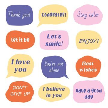 A colorful set of stickers with short phrases wishes. Vector bubbles with text different abstract shapes uneven hand drawn