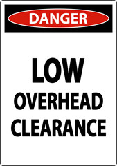 Danger Low Overhead Clearance Sign On White Background