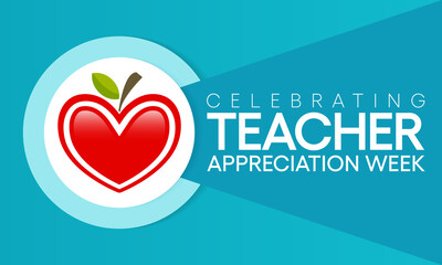Teacher appreciation week is observed every year in May. day provides the occasion to celebrate the teaching profession worldwide, take stock of achievements. Vector illustration. - obrazy, fototapety, plakaty