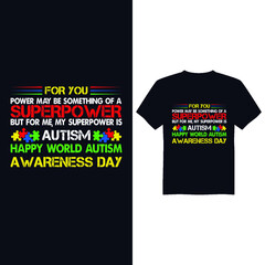 Fototapeta premium Autism Awareness Day T-Shirt Design , T-shirt Design World Autism Awareness Day, Vector graphic, typography t shirt, t shirt design for Autism t shirt lover