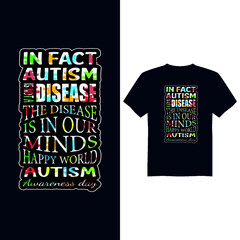 Autism Awareness Day T-Shirt Design , T-shirt Design World Autism Awareness Day, Vector graphic, typography t shirt, t shirt design for Autism t shirt lover