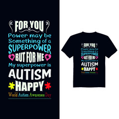 Autism Awareness Day T-Shirt Design , T-shirt Design World Autism Awareness Day, Vector graphic, typography t shirt, t shirt design for Autism t shirt lover