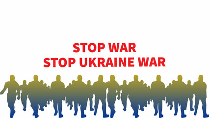 Fototapeta na wymiar Stop Ukraine Russia conflict, stop war, stop Ukraine war. Save world.
