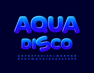 Vector trendy flyer Aqua Disco. Bright Blue Font. Glossy modern Alphabet Letters and Numbers set