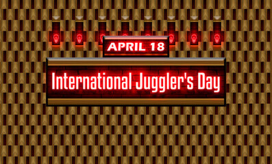 18 April, International Juggler's Day, Neon Text Effect on bricks Background