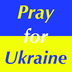 Ukraine flag. Flag of Ukraine. National symbol.  Ukrainian flag symbol. Blue and yellow illustration. Stock vector illustrationwith the inscription pray for Ukraine 