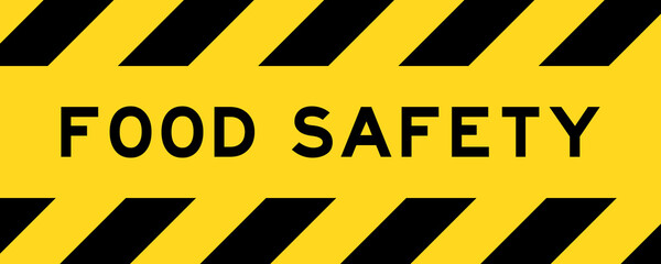 Yellow and black color with line striped label banner with word food safety