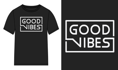 Good Vibes Typography t-shirt design Ready to print. Modern, lettering t shirt vector illustration isolated on black template view. Apparel calligraphy Texture text graphic.
