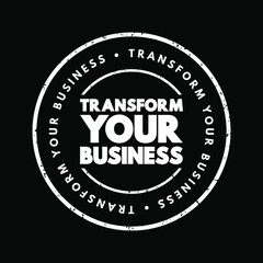 Transform Your Business text stamp, concept background