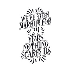 Naklejka premium We've been Married for 29 years, Nothing scares us. 29th anniversary celebration calligraphy lettering